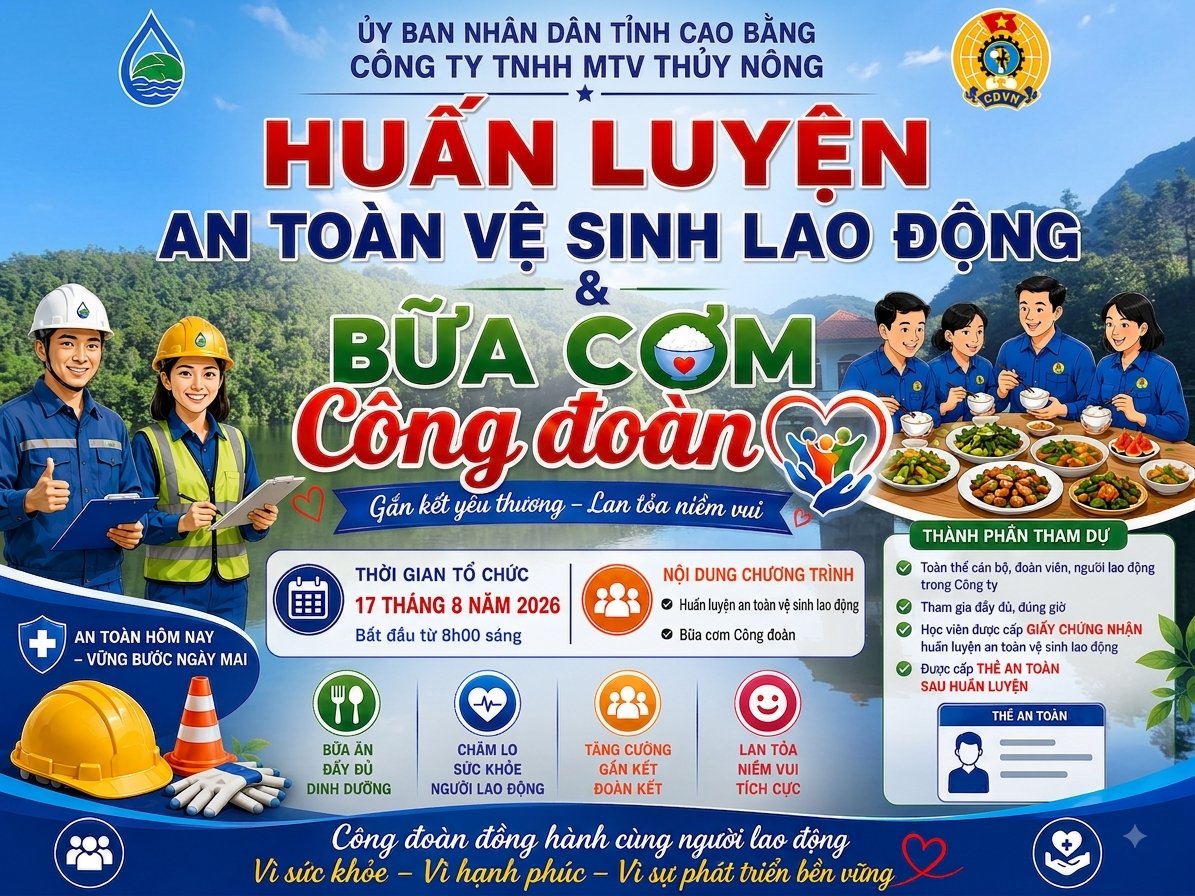 Công ty TNHH MTV Thủy nông Cao Bằng tổ chức Huấn luyện an toàn, vệ sinh lao động  và “Bữa cơm Công đoàn”